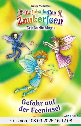 Die fabelhaften Zauberfeen. Gefahr auf der Feeninsel: Sammelband