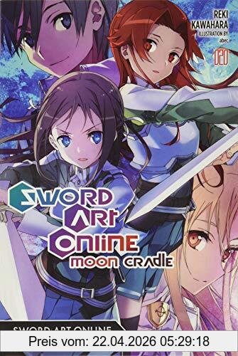 Reki Kawahara Sword Art Online, Vol. 20 (light Novel), Moon Cradle