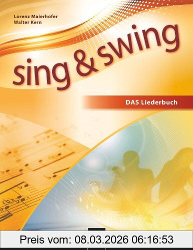 Lorenz Maierhofer Sing & Swing Das Neue Liederbuch. Softcover, Der Klassiker In überarbeiteter Neuauflage