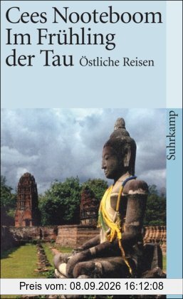 Im Frühling der Tau: Östliche Reisen (suhrkamp taschenbuch)