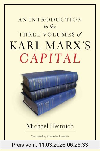 Michael Heinrich An Introduction To The Three Volumes Of Karl Marx's Capital