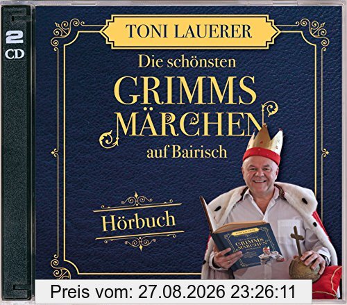 Die schönsten Grimms Märchen auf Bairisch: Hörbuch