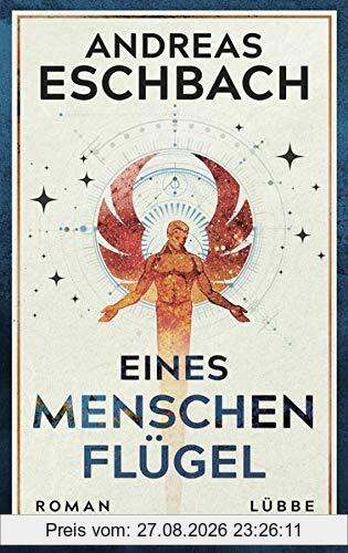 Eines Menschen Flügel: Roman