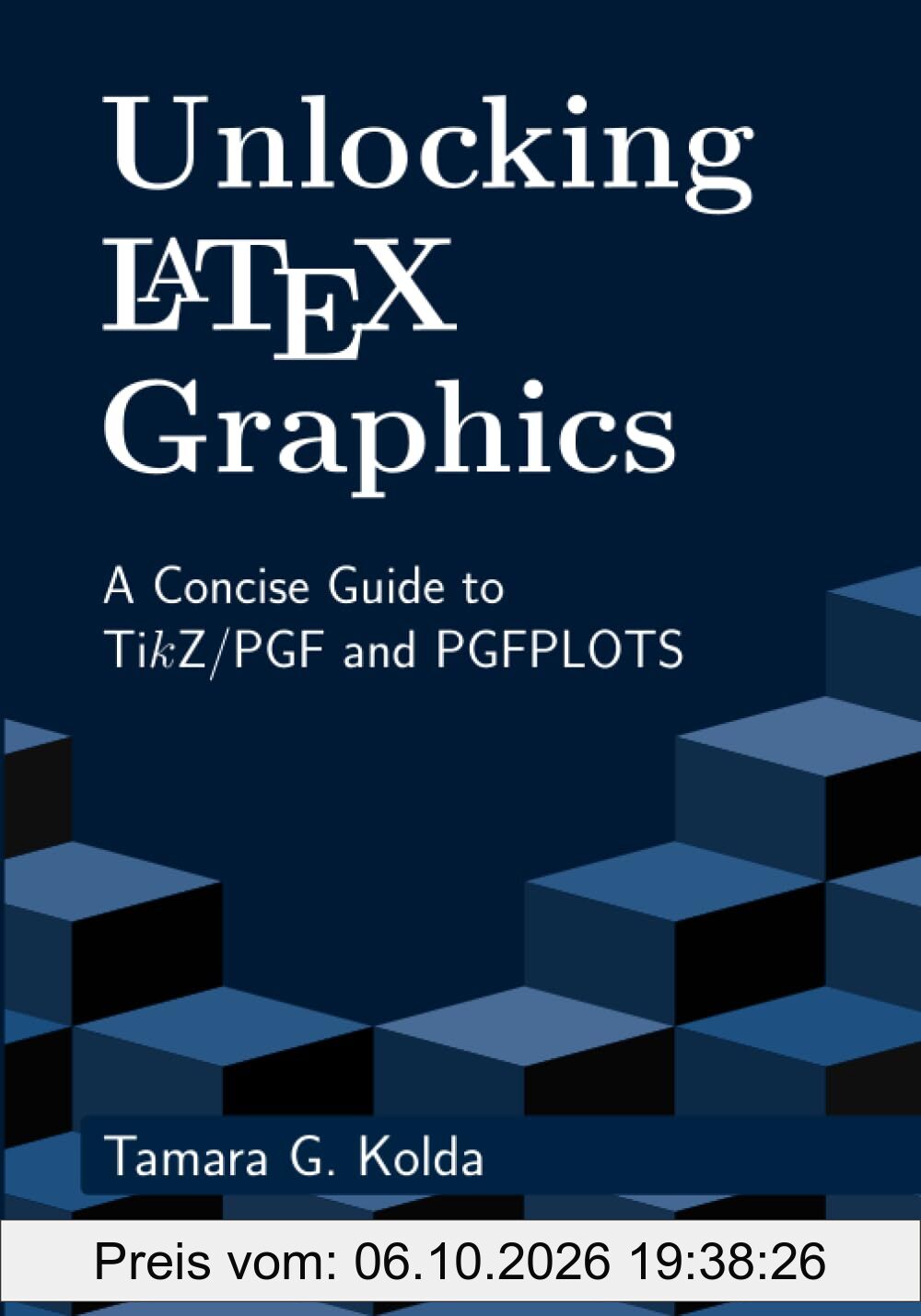 Unlocking LaTeX Graphics: A Concise Guide to TikZ/PGF and PGFPLOTS