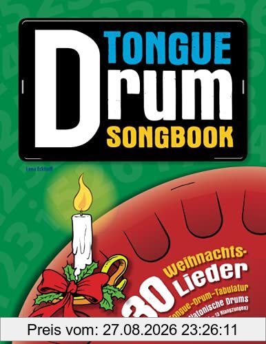 Tongue Drum Songbook: 30 Weihnachtslieder mit Tongue-Drum-Tabulatur