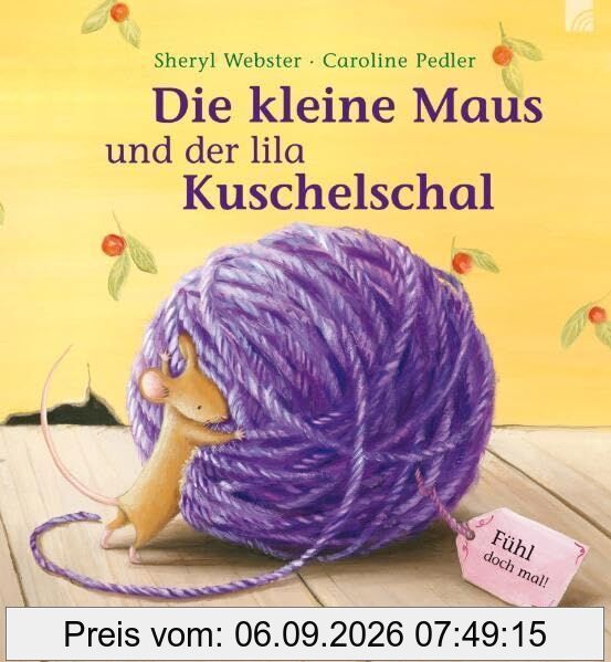 Die kleine Maus und der lila Kuschelschal: Fühl doch mal!