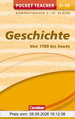 Pocket Teacher Geschichte - Von 1789 bis heute. 5.-10. Klasse: Kompaktwissen 5.-10. Klasse