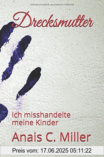 Binding : Taschenbuch, Label : Independently published, Publisher : Independently published, medium : Taschenbuch, numberOfPages : 144, publicationDate : 2017-09-09, authors : Miller, Anais C., ISBN : 1549708538