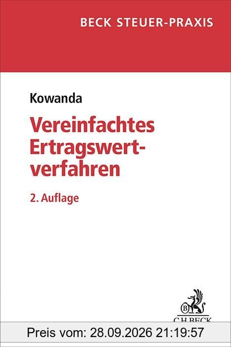 Das vereinfachte Ertragswertverfahren und der bewertungsrechtliche Substanzwert: Anwendung, Wertermittlung, erbschaftsteuerliche …