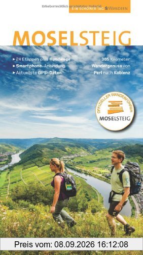 Moselsteig. Offizieller Wanderführer, 365 km, 24 Etappen von Perl bis Koblenz, GPS, Detailkarten, Scan to go, Höhenprofile, Rundwege