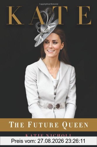 Kate: The Future Queen