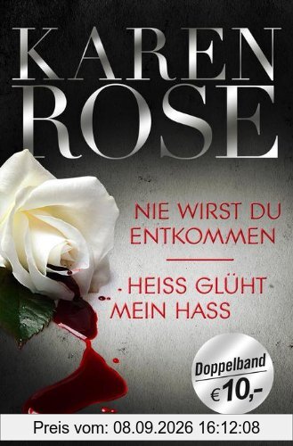 Nie wirst du entkommen / Heiß glüht mein Hass: Zwei Romane in einem Band