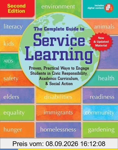 The Complete Guide to Service Learning: Proven, Practical Ways to Engage Students in Civic Responsibility, Academic Curriculum, & Social Action (Free Spirit Professional(tm))