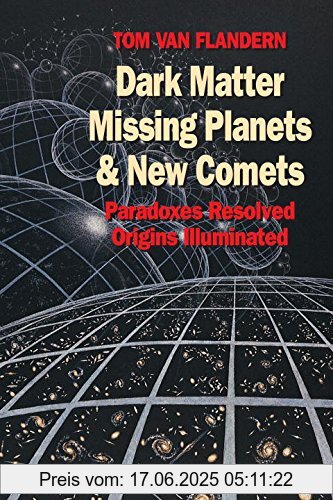 Binding : Taschenbuch, Edition : Revised., Label : North Atlantic Books, Publisher : North Atlantic Books, NumberOfItems : 1, PackageQuantity : 1, medium : Taschenbuch, numberOfPages : 552, publicationDate : 1999-01-08, releaseDate : 1999-01-08, authors : Tom Van Flandern, languages : english, ISBN : 1556432682