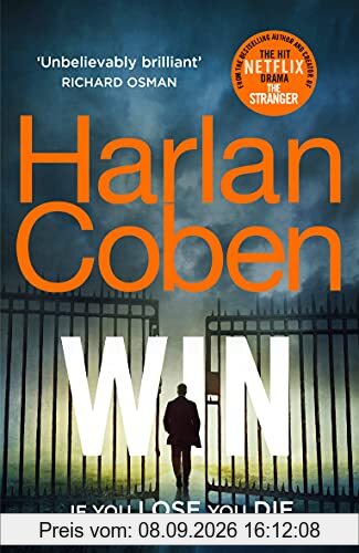Win: New from the #1 bestselling creator of the hit Netflix series The Stranger