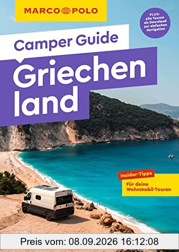 MARCO POLO Camper Guide Griechenland: Insider-Tipps für deine Wohnmobil-Touren