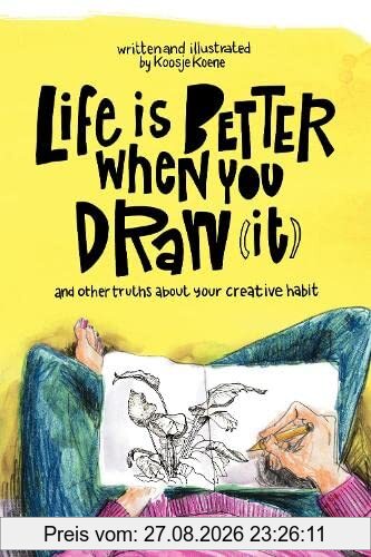 Life Is Better When You Draw It