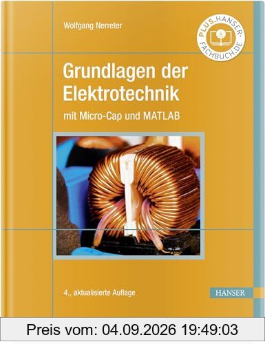 Grundlagen der Elektrotechnik: mit Micro-Cap und MATLAB