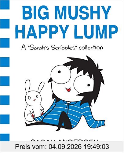 Big Mushy Happy Lump: A Sarah's Scribbles Collection