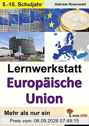Lernwerkstatt Europäische Union: Den europäischen Staatenbund unter die Lupe genommen