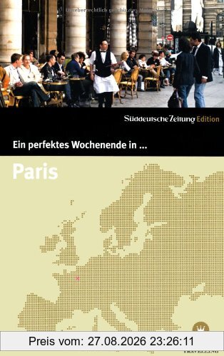 Ein perfektes Wochenende in... Paris