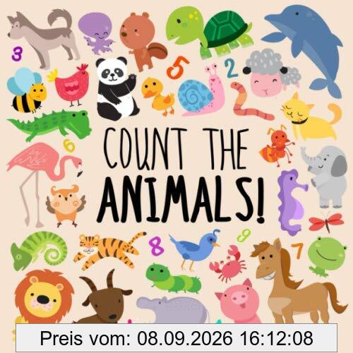 Count the Animals!: A Fun Picture Puzzle Book for 2-5 Year Olds (Counting Books for Kids, Band 1)