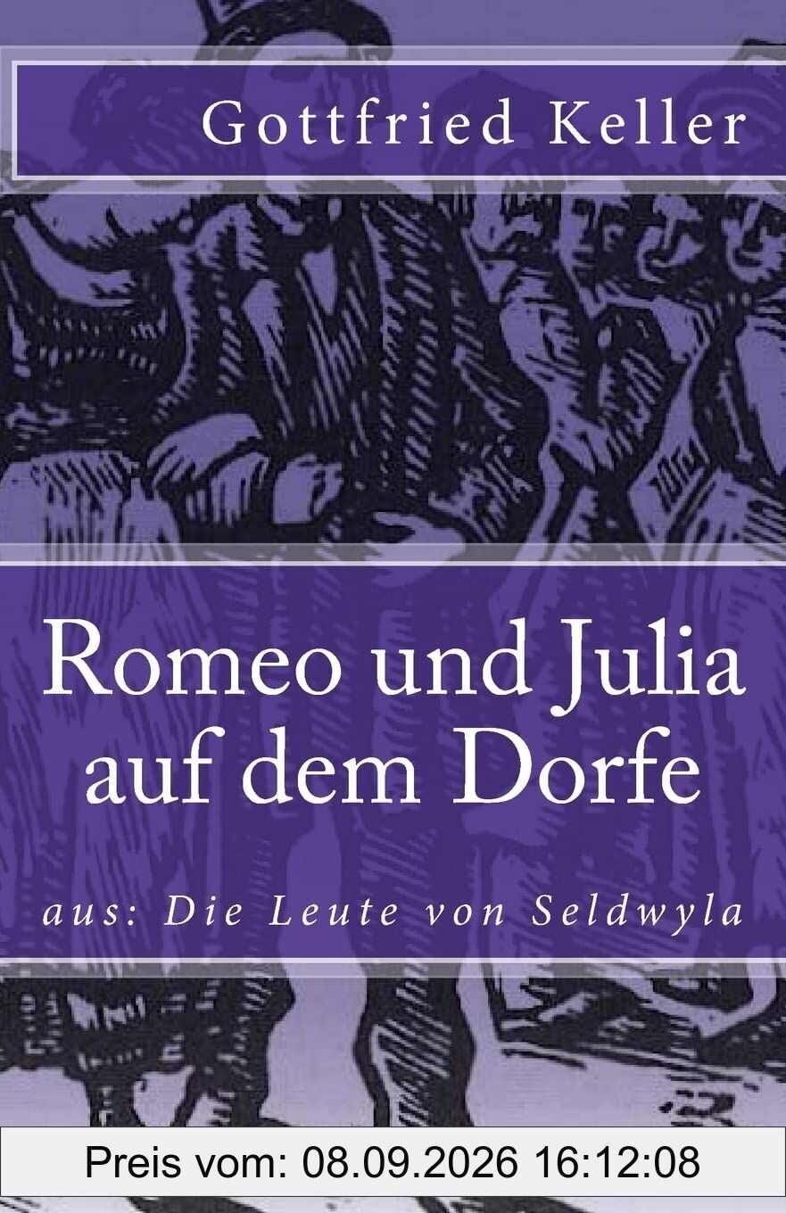 Romeo und Julia auf dem Dorfe (Klassiker der Weltliteratur, Band 76)