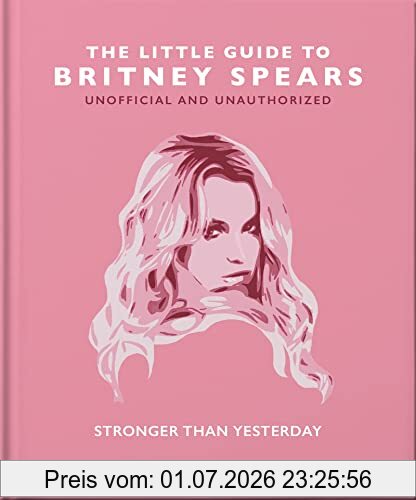 Orange Hippo! The Little Guide To Britney Spears, Stronger Than Yesterday (The Little Book Of...)
