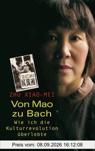Von Mao zu Bach: Wie ich die Kulturrevolution überlebte