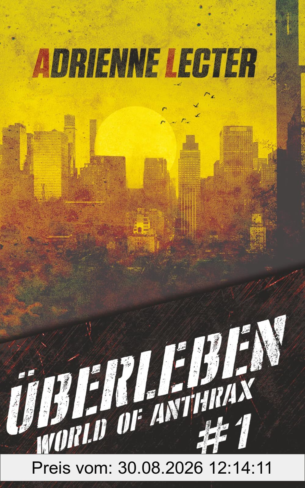 Überleben - Band 1 der World of Anthrax - Zombieapokalypse - Reihe