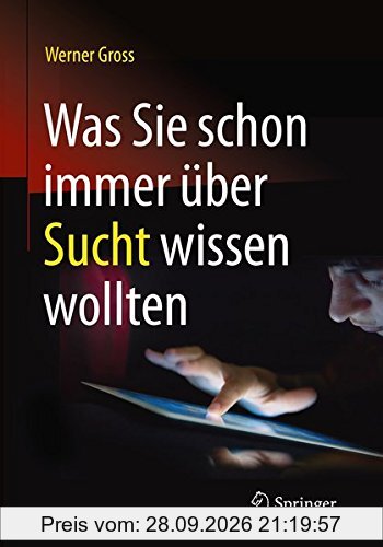 Was Sie schon immer über Sucht wissen wollten