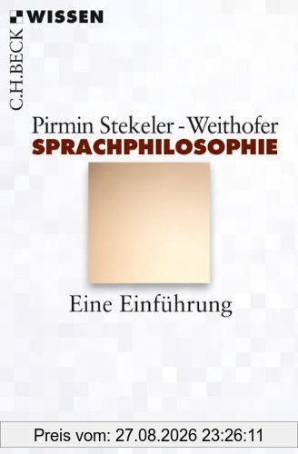 Sprachphilosophie: Eine Einführung (Beck'sche Reihe)