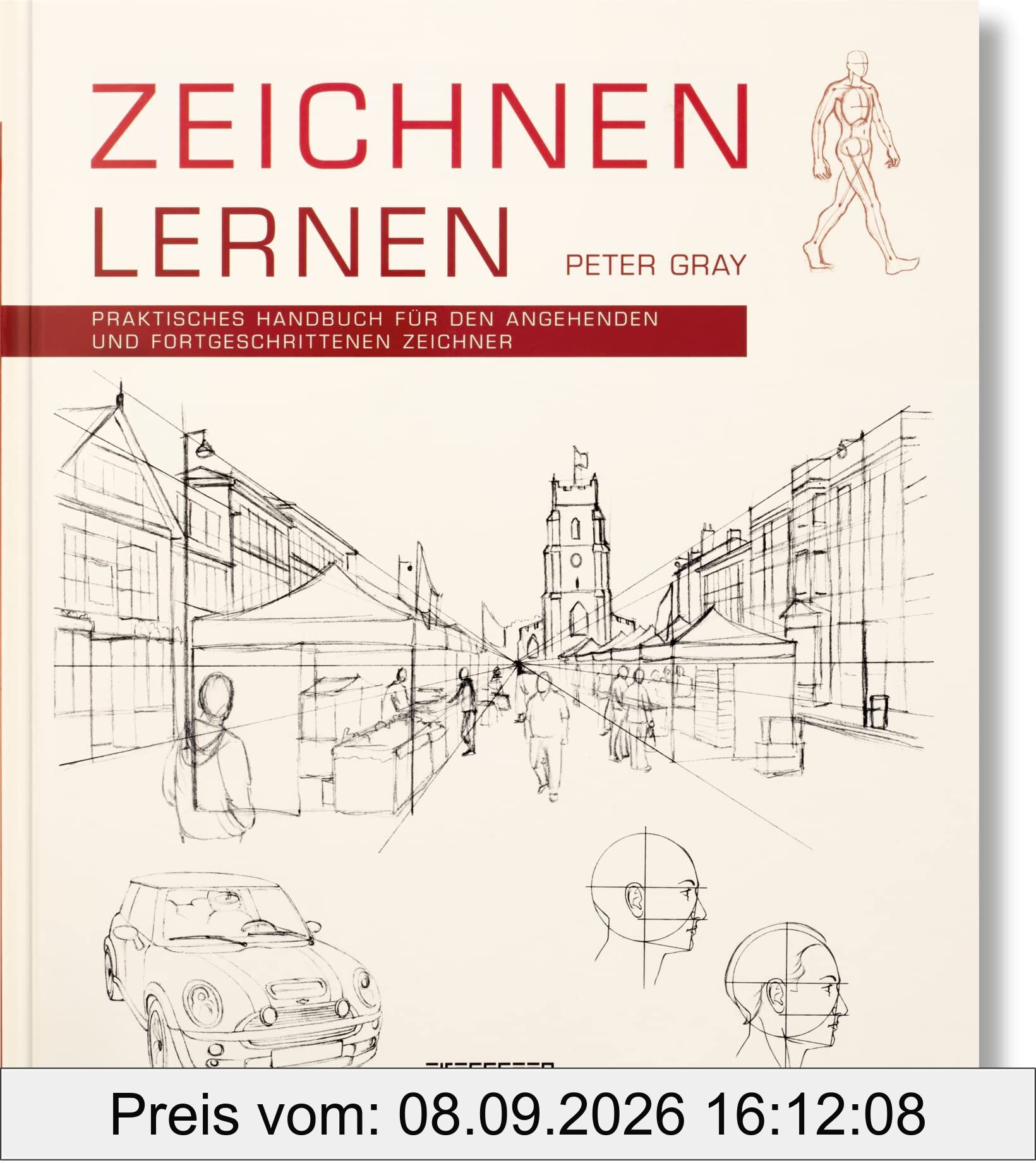Zeichnen lernen Praktisches Handbuch für den angehenden und fortgeschrittenen Zeichner