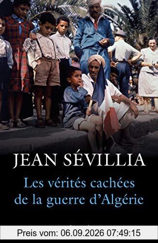 Les vérités cachées de la guerre d'Algérie