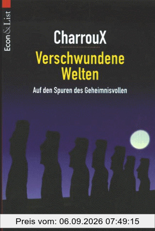 Verschwundene Welten. Auf den Spuren des Geheimnisvollen.