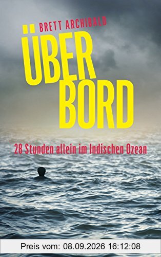 Über Bord - 28 Stunden allein im Indischen Ozean