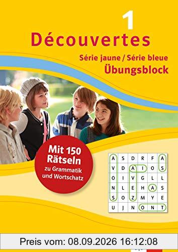 Découvertes 1 Série jaune / Série bleue - Übungsblock zum Schulblock: 150 Rätsel zu Grammatik und Wortschatz (Découvertes Übungsblock)