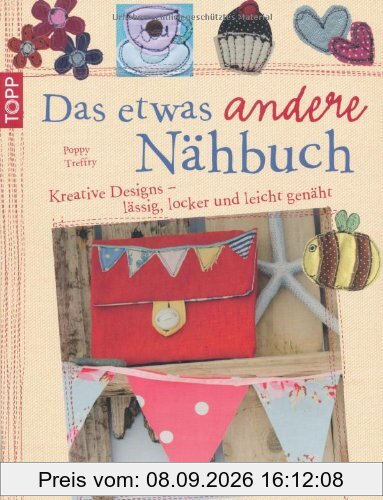 Das etwas andere Nähbuch: Kreative Designs - lässig, locker und leicht genäht