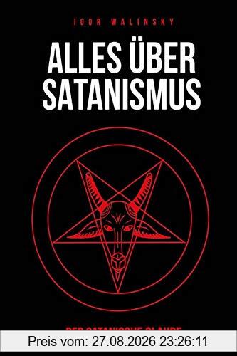 Alles über Satanismus: Der Satanische Glaube