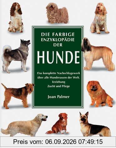 Die farbige Enzyklopädie der Hunde