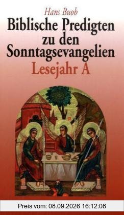 Biblische Predigten zu den Sonntagsevangelien Lesejahr A