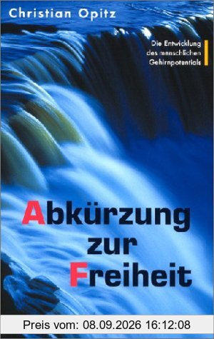 Abkürzung zur Freiheit: Die Entwicklung des menschlichen Gehirnpotentials