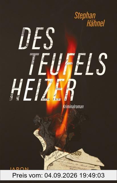 Des Teufels Heizer: Kriminalroman