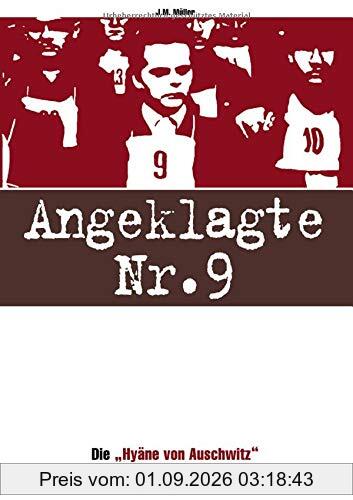 Angeklagte Nr. 9: Die Hyäne von Auschwitz im Kreuzverhör