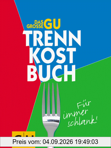 Das große GU Trennkostbuch