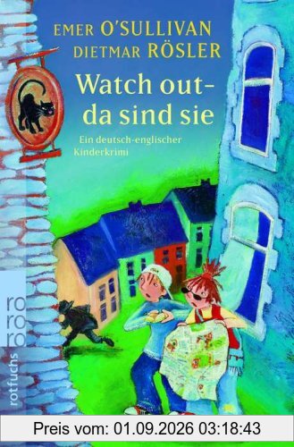Watch out - da sind sie: Ein deutsch-englischer Kinderkrimi