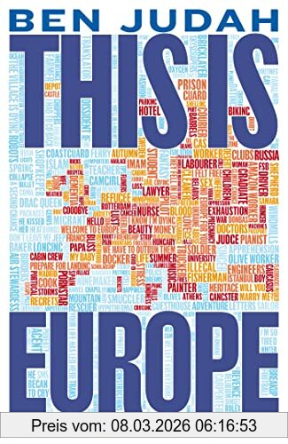 Ben Judah This Is Europe, The Way We Live Now