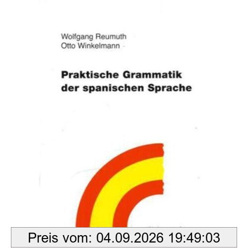Praktische Grammatik der spanischen Sprache