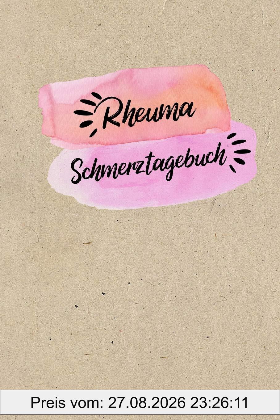 Rheuma Schmerztagebuch: Tagebuch, Schmerzprotokoll für akute chronische Gelenkschmerzen zum asufüllen, ankreuzen. Buch zur Dokumentation für Besuche ... bei Beschwerden