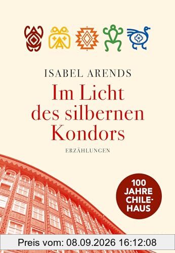 Im Licht des silbernen Kondors. Erzählungen